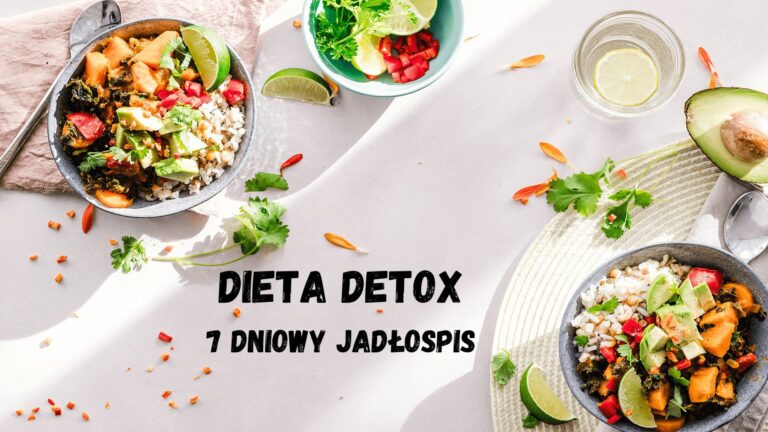 Dieta detox - 7 dni jadłospis